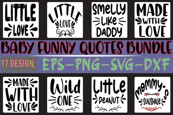 17 Baby Funny Quotes Bundle Graphics for Crafts