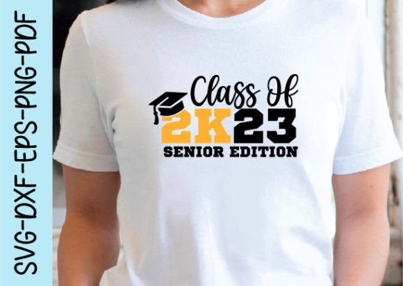Class of 2k23 Senior Edition Svg