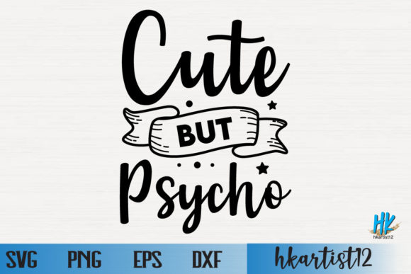 Cute but Psycho SVG: A Graphic for Playful Branding