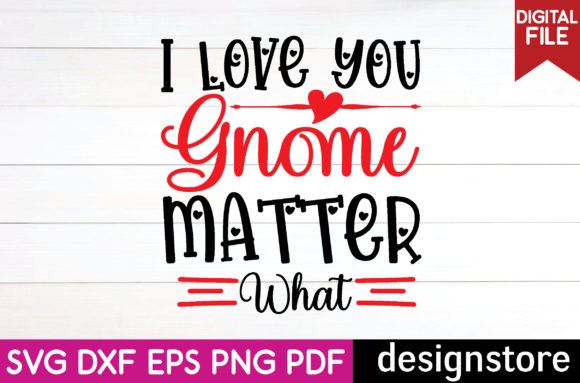 i love you gnome matter what svg graphics for crafts