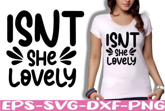 Isnt She Lovely SVG