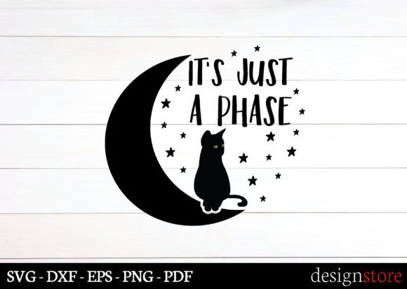 It’s Just a Phase Svg for Crafts and Graphics