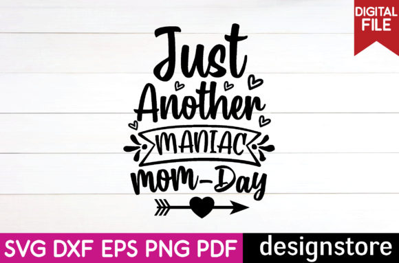 Just Another Maniac Mom-day Svg Graphics for Crafts