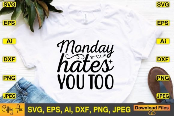 Monday Hates You Too SVG Design: A Graphic Designer’s Take