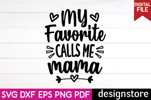 My Favorite Calls Me Mama Svg