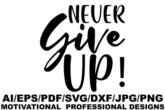 Never Give Up Motivational Design