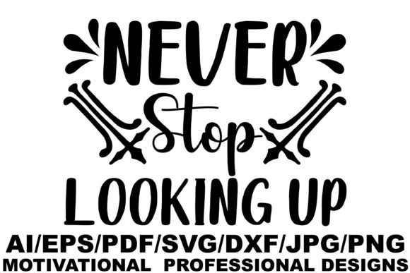 Never Stop Looking Up Graphics for Bloggers and Designers