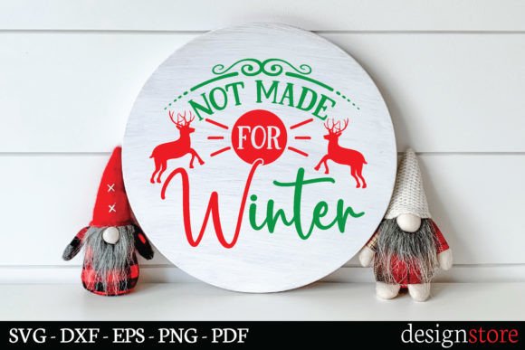 Not Made for Winter Graphics for Crafts