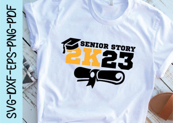 Senior Story 2k23 Svg Graphics for Crafts