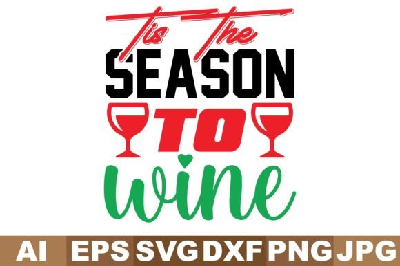 Tis the Season to Wine Graphics for Crafts